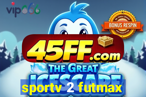 sportv 2 futmax